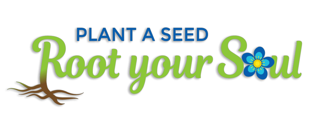 plant a seed root your soul logo