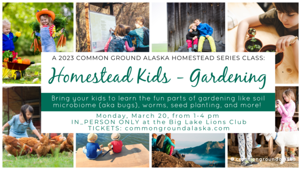 Alaska homestead kids gardening