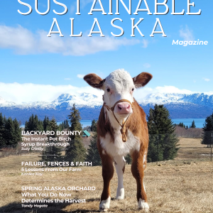Sustainable Alaska Magazine – Spring 2026