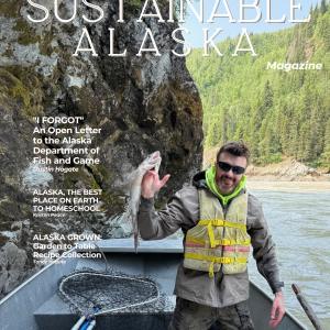 Sustainable Alaska Magazine – Summer 2026